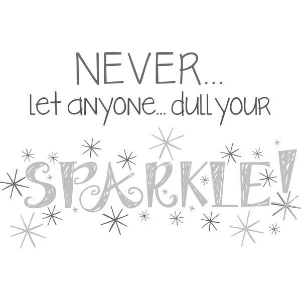 Dull Your Sparkle Wall Quote Wall Phrase Decal Kits WallPops