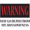 Warning: May Go Blind Wall Quote