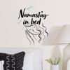 Picture of Namastay in Bed Wall Quote Decals