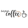 Picture of But First Coffee Wall Quote Peel and Stick Decals