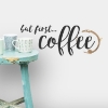 Picture of But First Coffee Wall Quote Peel and Stick Decals